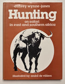 Hunting: On Safari in East and Southern Africa