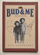 Bud & Me: The True Cross-Country Adventures of the Abernathy Boys
