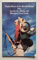 Trophy Rams of the Brooks Range Plus Secrets of a Sheep and Mountain Goat Guide