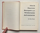 Narrow Escapes and Wilderness Adventures