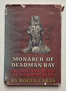 Monarch of Deadman Bay: The Life and Death of a Kodiak Bear
