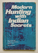 Modern Hunting with Indian Secrets