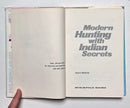 Modern Hunting with Indian Secrets