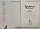 Shotgunner: Reflections on Birds, Guns, and Dogs