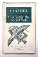 Shotgunner's Notebook: The Advice and Reflections of a Wingshooter