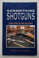 Gunsmithing Shotguns : A Basic Guide to Care and Repair