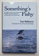 Something's Fishy: An Angler's Look at Our Distressed Gamefish and Their Waters