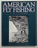 American Fly Fishing: A History