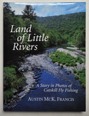 Land of Little Rivers: A Story in Photos of Catskill Fly Fishing