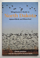Wingshooter's Guide to North Dakota: Upland Birds & Waterfowl
