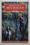 Wingshooter's Guide to Michigan: Upland Birds and Waterfowl
