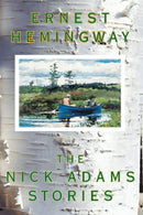The Nick Adams Stories - Sporting Classics Store