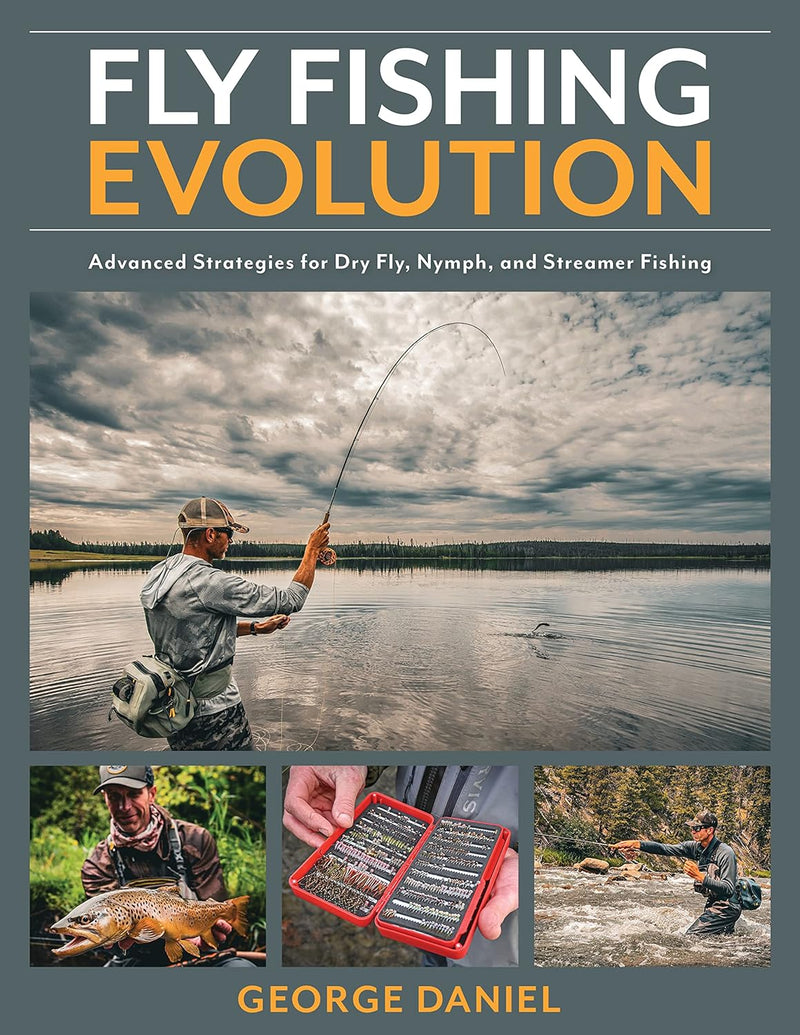 Fly Fishing Evolution: Advanced Strategies for Dry Fly, Nymph, and Streamer Fishing