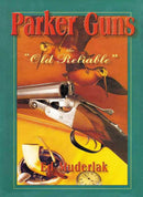 Parker Guns: The “Old Reliable"