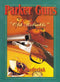 Parker Guns: The “Old Reliable"