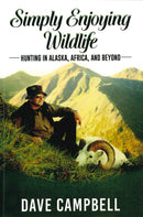 Simply Enjoying Wildlife: Hunting in Alaska, Africa, and Beyond