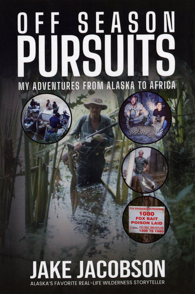 Off Season Pursuits: My Adventures from Alaska to Africa