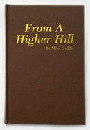 From A Higher Hill Deluxe - signed by author Mike Gaddis