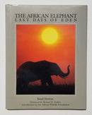 The African Elephant: The Last Days of Eden