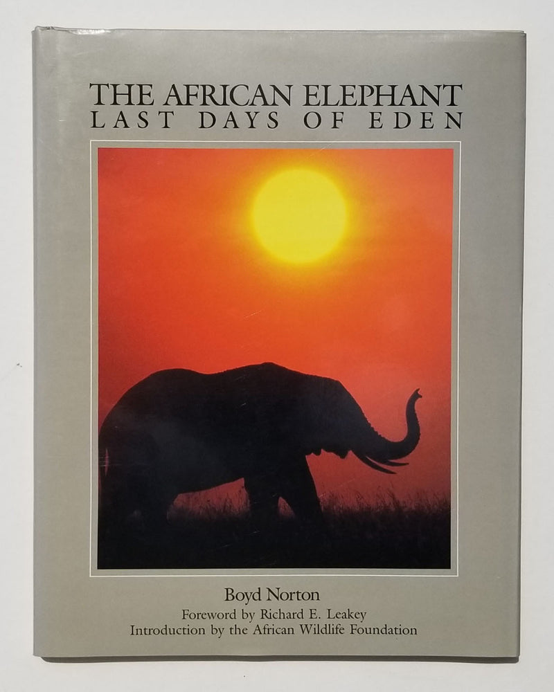 The African Elephant: The Last Days of Eden
