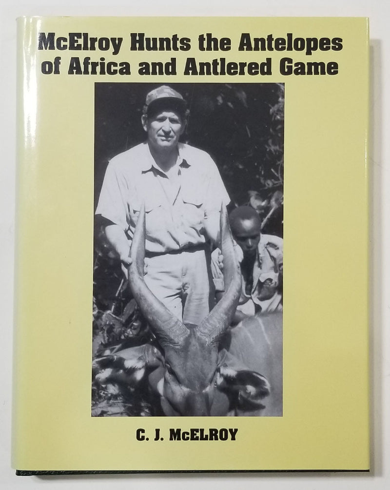 Mcelroy Hunts The Antelopes Of Africa and Antlered Game