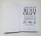 Advanced Bushcraft: An Expert Field Guide to the Art of Wilderness Survival