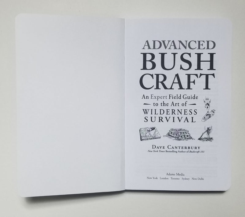 Advanced Bushcraft: An Expert Field Guide to the Art of Wilderness Survival