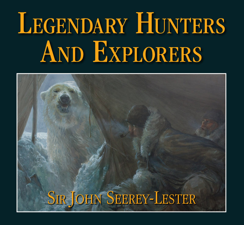 Legendary Hunters and Explorers