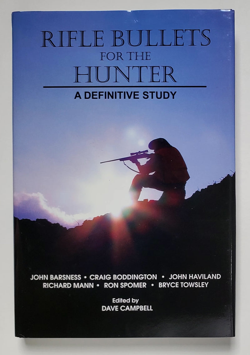 Rifle Bullets for the Hunter: A Definitive Study