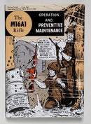 The M16A1 Rifle: Operation and Preventive Maintenance