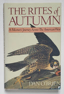 The Rites of Autumn: A Falconer's Journey Across the American West