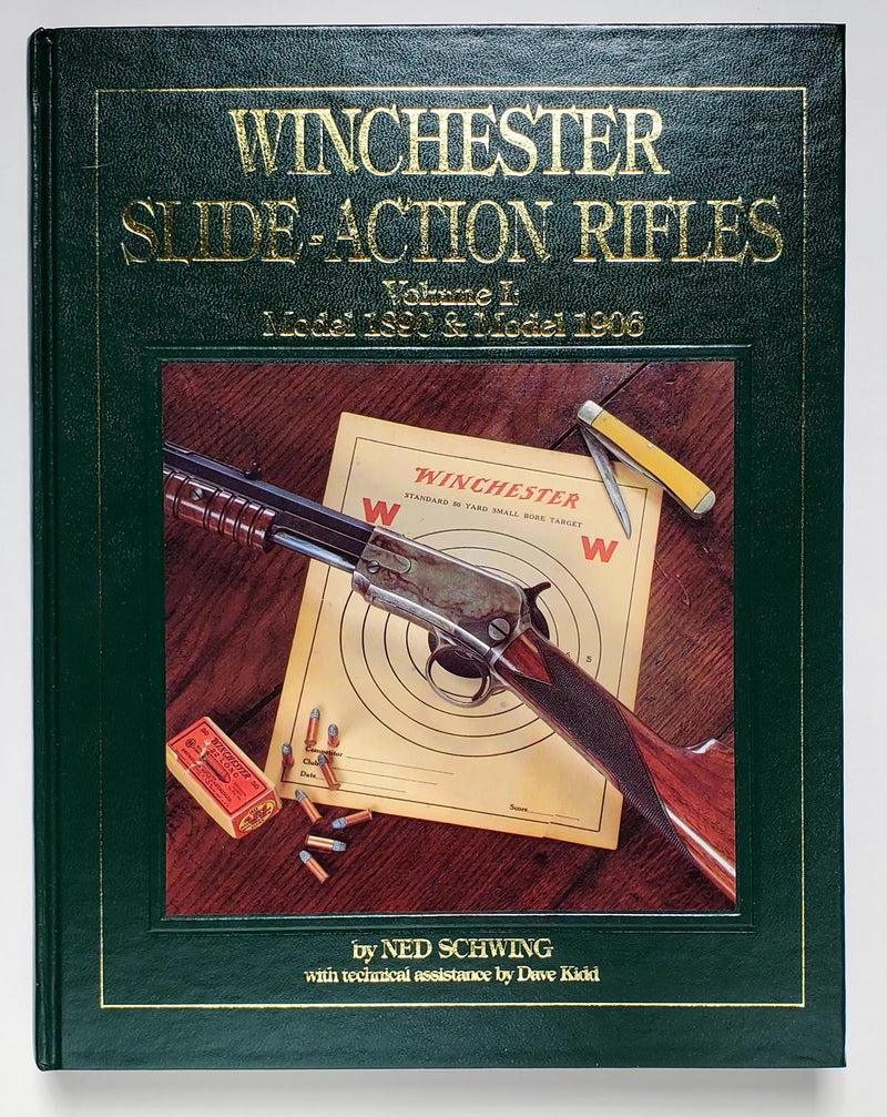Winchester Slide Action Rifles: Volume I