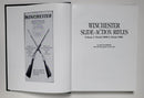 Winchester Slide Action Rifles: Volume I