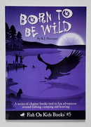 Born to Be Wild: Children's Book