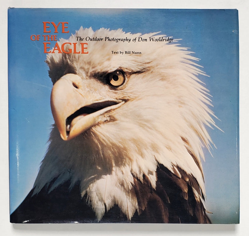 Eye of the Eagle: The Outdoor Photography of Don Wooldridge