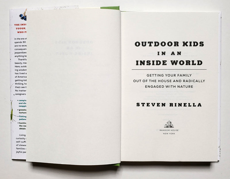 Outdoor Kids in an Inside World: Getting Your Family Out of the House and Engaged with Nature