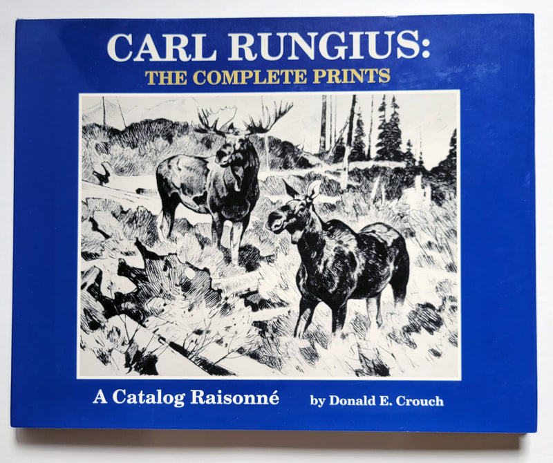 Carl Rungius: The Complete Prints