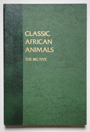 Classic African Animals: The Big 5, 1973 First Edition