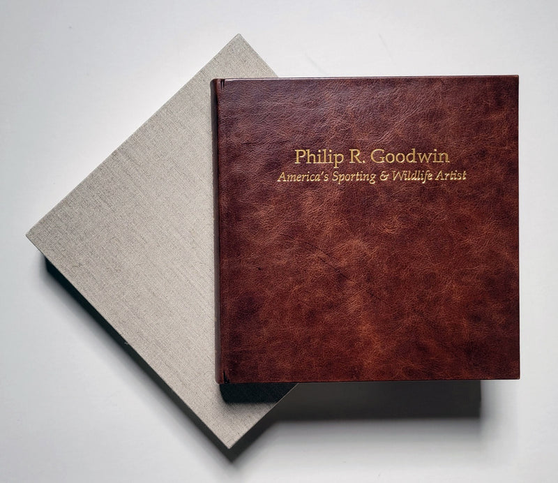 Philip R. Goodwin: America's Sporting & Wildlife Artist, Deluxe Edition