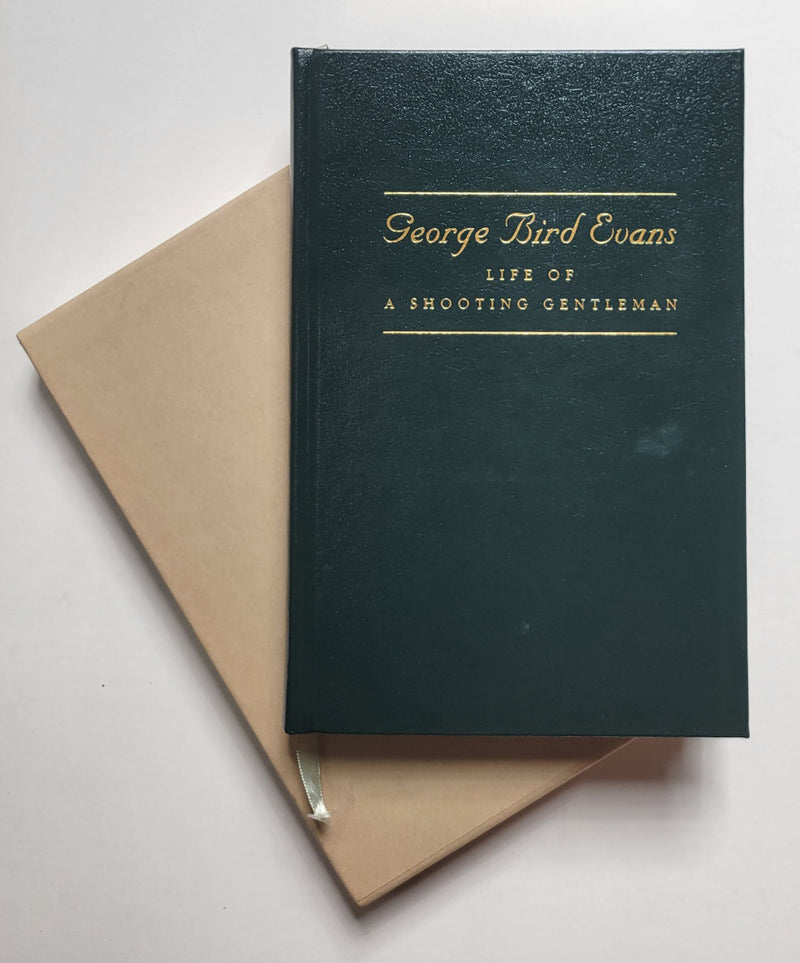 George Bird Evans: Life of a Shooting Gentleman