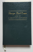 George Bird Evans: Life of a Shooting Gentleman