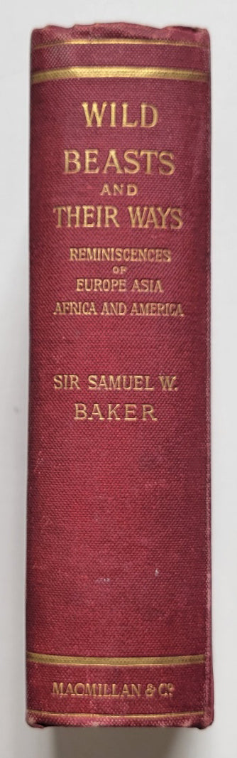 Wild Beasts and Their Ways: Reminiscences of Europe, Asia, Africa and America