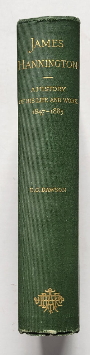 James Hannington: A History of His Life and Work 1847-1885