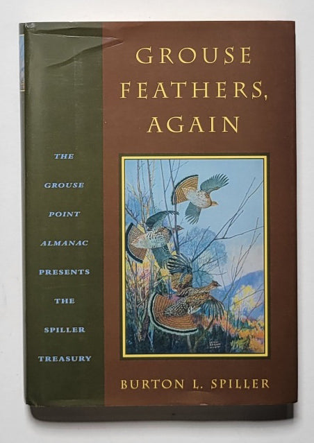 Grouse Feathers, Again: The Upland Almanac Presents the Spiller Treasury
