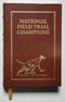 National Field Trial Champions (Pointing Dog Classics)