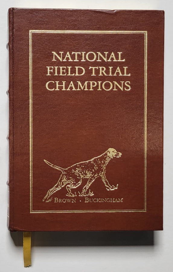 National Field Trial Champions (Pointing Dog Classics)