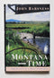 Montana Time: The Seasons of a Trout Fisherman