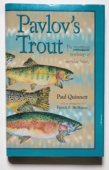 Pavlov's Trout: The Incompleat Psychology of Everyday Fishing