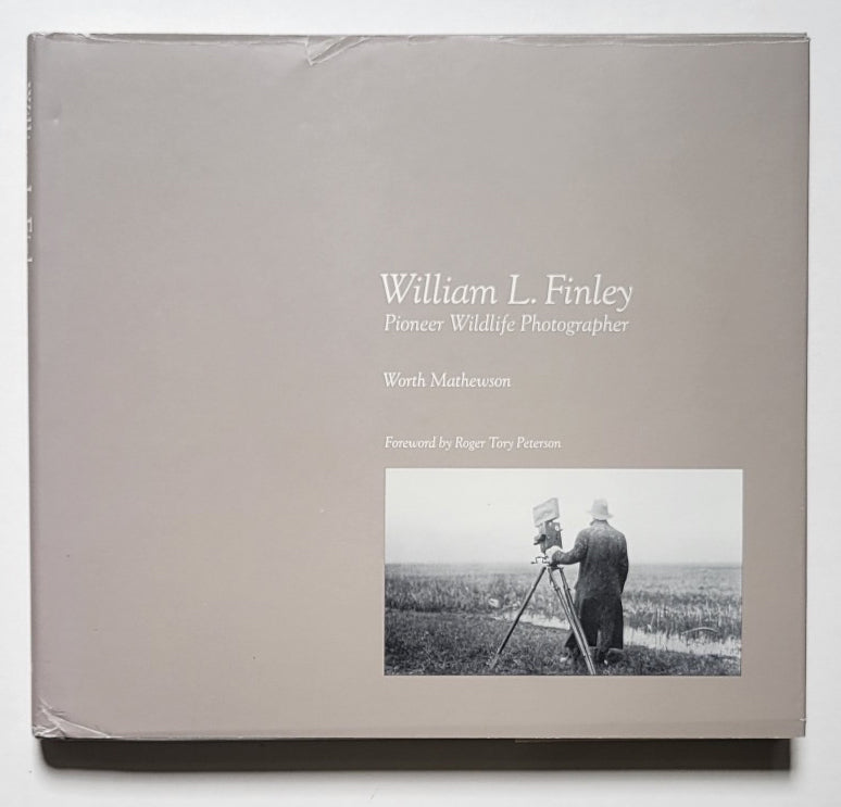 William L. Finley: Pioneer Wildlife Photographer – Sporting Classics Store