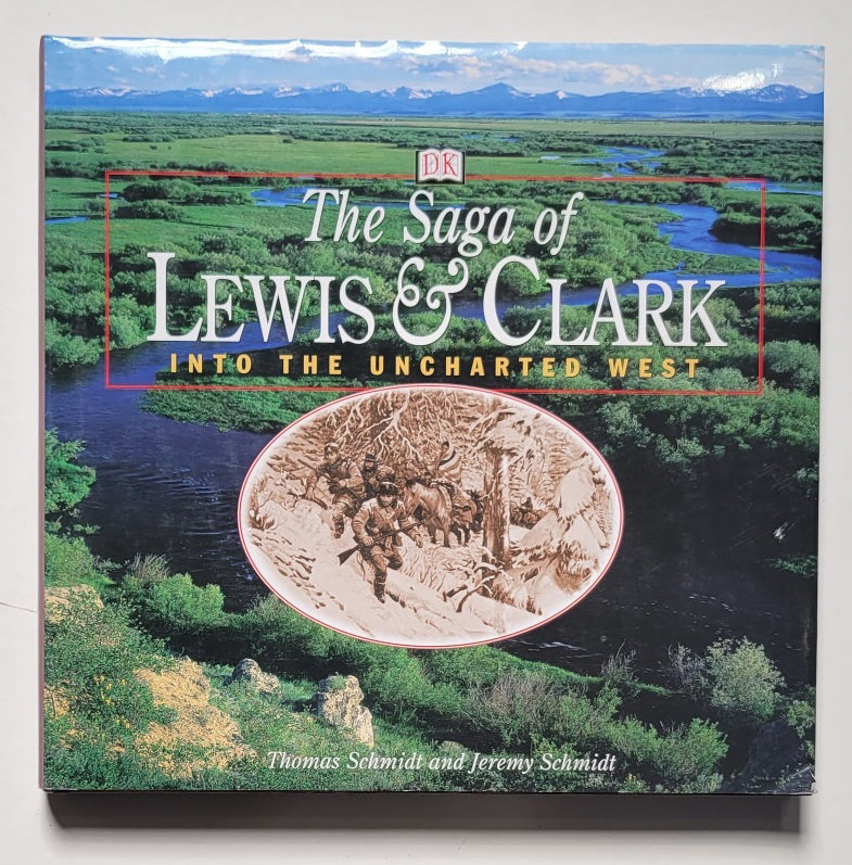 Saga of Lewis and Clark: Into the Uncharted West